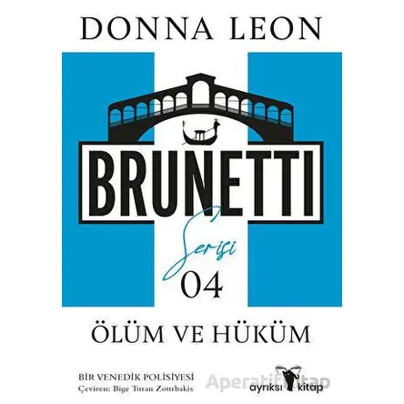 Ölüm ve Hüküm - Brunetti Serisi 4 - Donna Leon - Ayrıksı Kitap