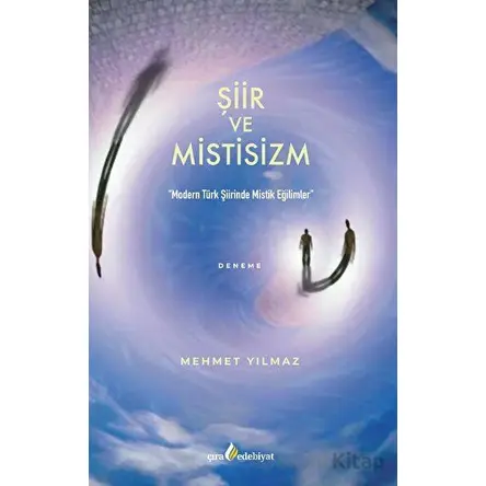 Şiir ve Mistisizm - Mehmet Yılmaz - Çıra Yayınları