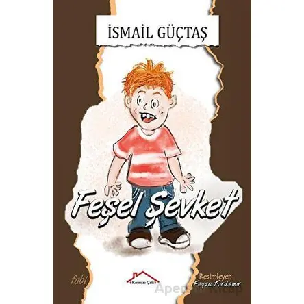 Feşel Şevket - İsmail Güçtaş - Kırmızı Çatı Yayınları