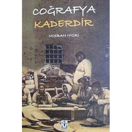 Coğrafya Kaderdir - Misbah Hicri - Sidar Yayınları