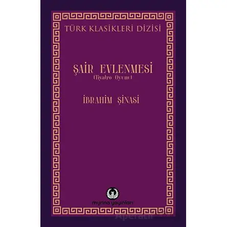 Şair Evlenmesi - İbrahim Şinasi - Myrina Yayınları