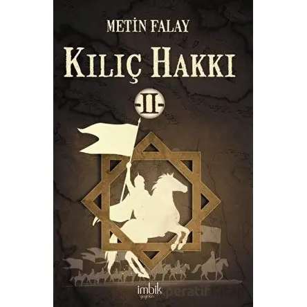 Kılıç Hakkı 2 - Metin Falay - İmbik Yayınları