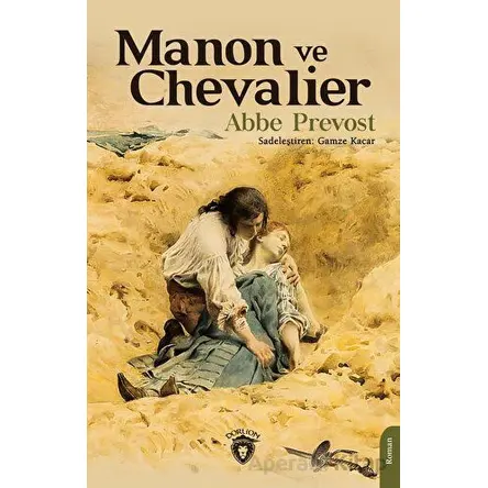 Manon ve Chevalier - Abbe Prevost - Dorlion Yayınları