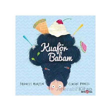 Kuaför Babam - Claire Powell - Beta Kids