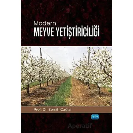 Nobel Modern Meyve Yetiştiriciliği - Semih Çağlar Nobel Akademi Yayınları
