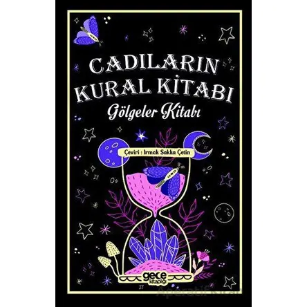 Cadıların Kural Kitabı - Irmak Sakka Çetin - Gece Kitaplığı