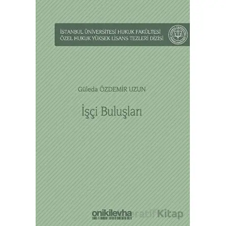 İşçi Buluşları - Güleda Özdemir Uzun - On İki Levha Yayınları
