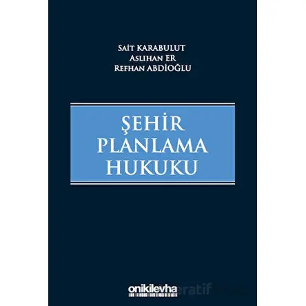Şehir Planlama Hukuku - Sait Karabulut - On İki Levha Yayınları
