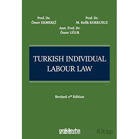 Turkish Individual Labour Law - Ömer Ekmekçi - On İki Levha Yayınları