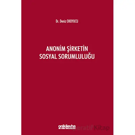 Anonim Şirketin Sosyal Sorumluluğu - Deniz Okuyucu - On İki Levha Yayınları