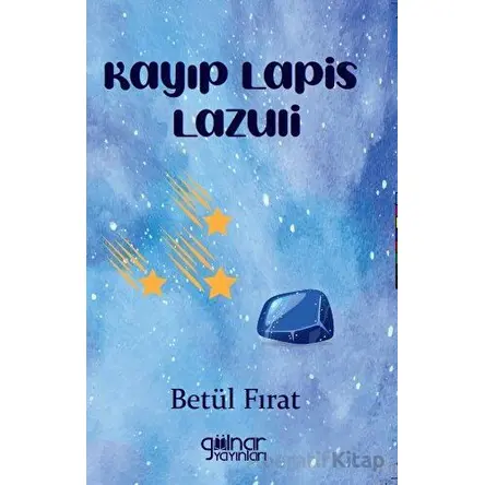 Kayıp Lapis Lazuli - Betül Fırat - Gülnar Yayınları