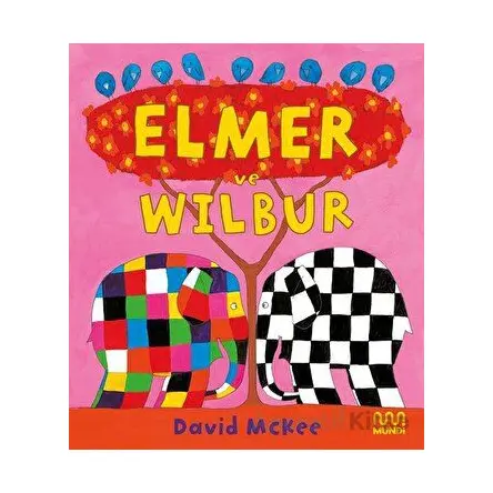 Elmer ve Wilbur - David McKee - Mundi
