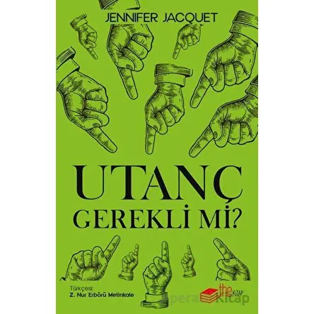 Utanç Gerekli mi? - Jennifer Jacquet - The Kitap