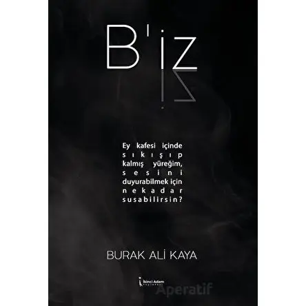 Biz - Burak Ali Kaya - İkinci Adam Yayınları