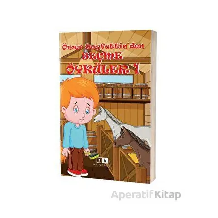 Ömer Seyfettin’den Seçme Öyküler - 1 - Ömer Seyfettin - Mirhan Kitap