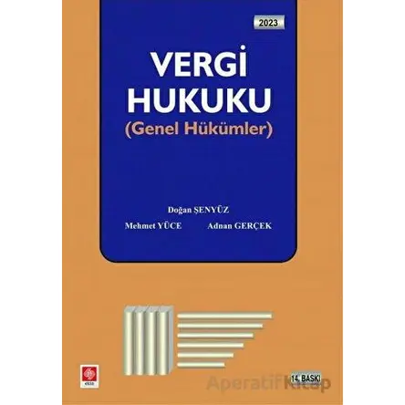 Ekin 2023 Vergi Hukuku Genel Hükümler - Doğan Şenyüz - Ekin Yayınları