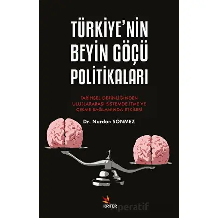 Türkiye’nin Beyin Göçü Politikaları - Tarihsel Derinliğinden Uluslararası Sistemde İtme ve Çekme Bağ
