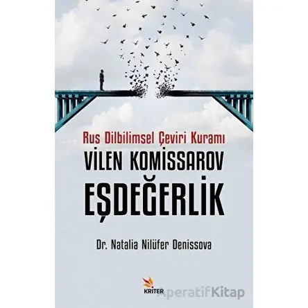 Rus Dilbilimsel Çeviri Kuramı Vilen Komissarov, Eşdeğerlik - Nilüfer Denissova - Kriter Yayınları