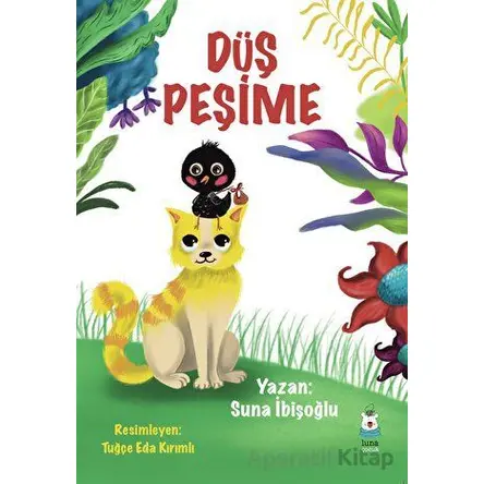Düş Peşime - Suna İbişoğlu - Luna Çocuk Yayınları