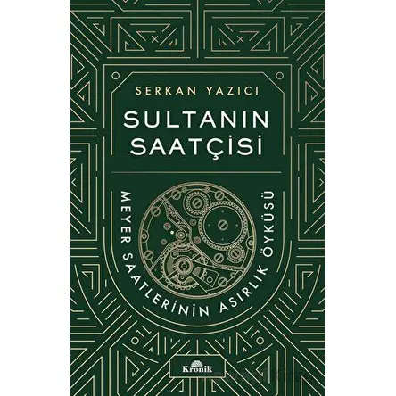 Sultanın Saatçisi - Serkan Yazıcı - Kronik Kitap