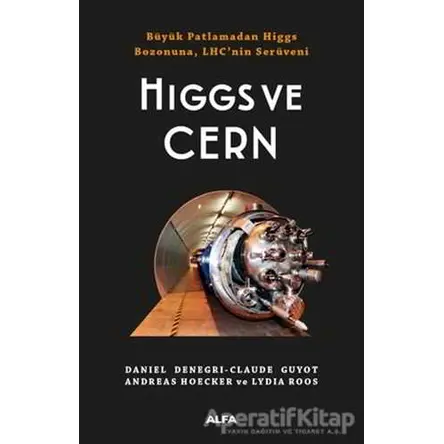 Higgs ve Cern - Daniel Denegri - Alfa Yayınları