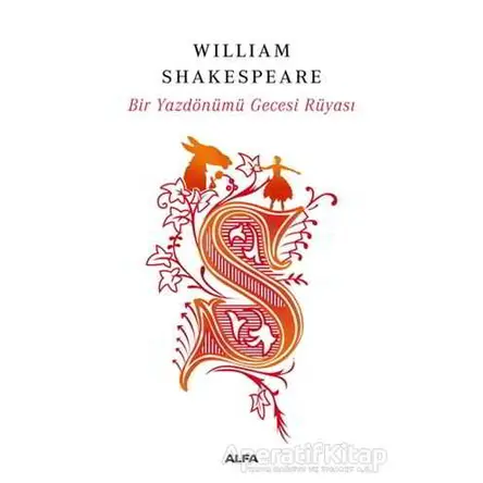 Bir Yazdönümü Gecesi Rüyası - William Shakespeare - Alfa Yayınları