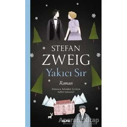 Yakıcı Sır - Stefan Zweig - Alfa Yayınları