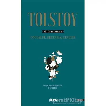 Tolstoy - Bütün Eserleri 1 - Lev Nikolayeviç Tolstoy - Alfa Yayınları