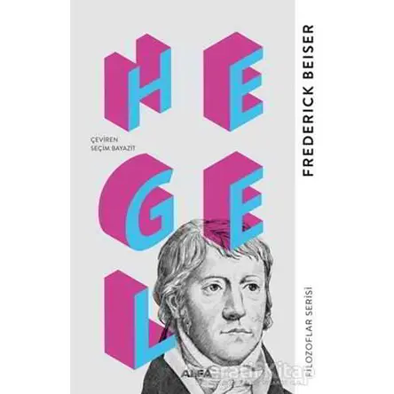 Hegel - Frederick Beiser - Alfa Yayınları