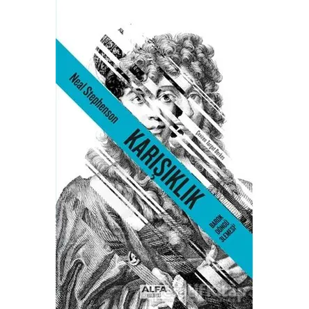 Karışıklık - Neal Stephenson - Alfa Yayınları