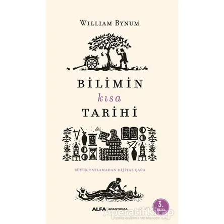 Bilimin Kısa Tarihi - William Bynum - Alfa Yayınları