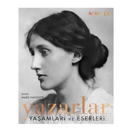 Yazarlar - Yaşamları ve Eserleri - Kolektif - Alfa Yayınları