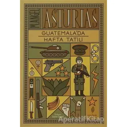 Guatemala’da Hafta Tatili - M. Angel Asturias - Yordam Edebiyat