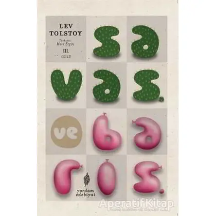 Savaş ve Barış 3. Cilt - Lev Nikolayeviç Tolstoy - Yordam Edebiyat