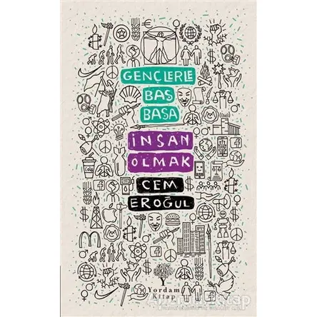 Gençlerle Baş Başa: İnsan Olmak - Cem Eroğul - Yordam Kitap