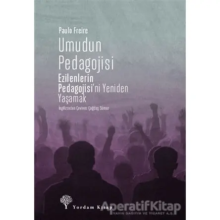 Umudun Pedagojisi - Paulo Freire - Yordam Kitap