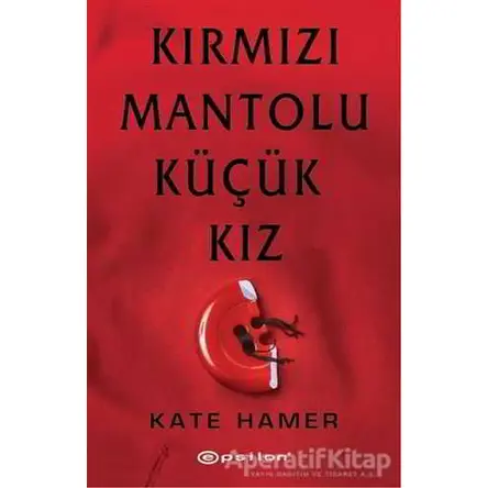 Kırmızı Mantolu Küçük Kız - Kate Hamer - Epsilon Yayınevi