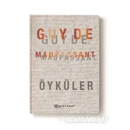 Guy De Maupassant Öyküler - Guy de Maupassant - Epsilon Yayınevi