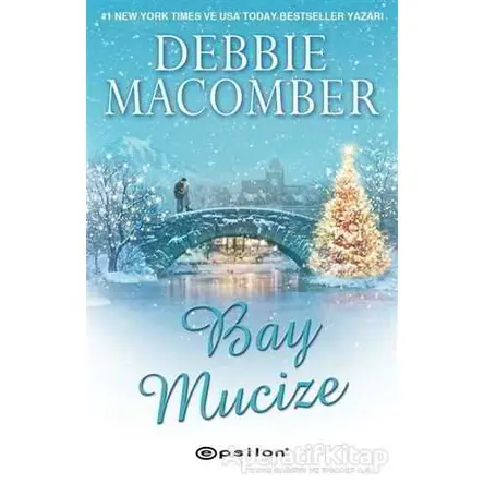 Bay Mucize - Debbie Macomber - Epsilon Yayınevi