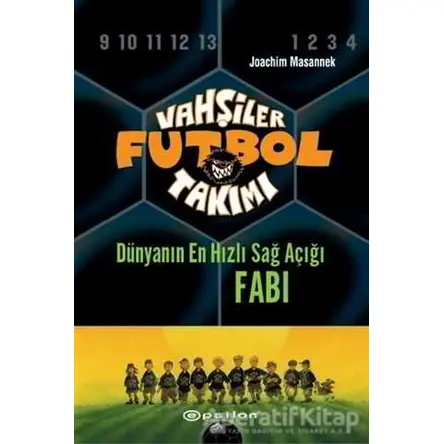 Vahşiler Futbol Takımı 8 - Dünyanın En Hızlı Sağ Açığı Fabi (Ciltli)