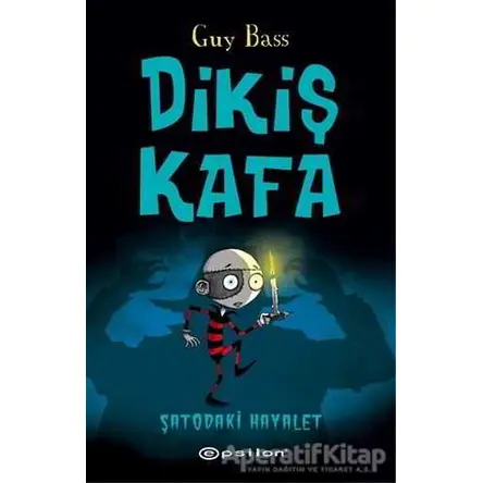 Dikiş Kafa - Şatoda Hayalet Var - Guy Bass - Epsilon Yayınevi