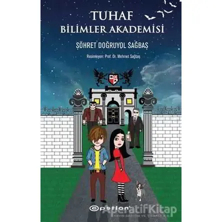 Tuhaf Bilimler Akademisi - Şöhret Doğruyol Sağbaş - Epsilon Yayınevi