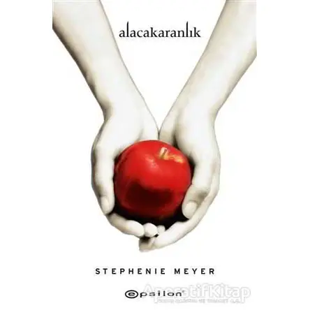 Alacakaranlık - Stephenie Meyer - Epsilon Yayınevi