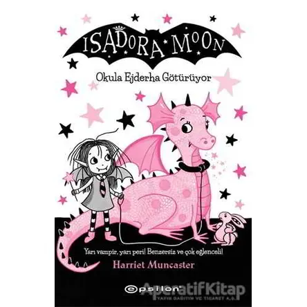 Isadora Moon Okula Ejderha Götürüyor - Harriet Muncaster - Epsilon Yayınevi