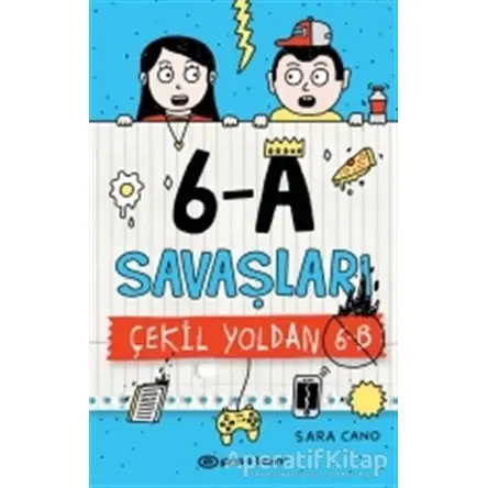 6-A Savaşları - Çekil Yoldan 6-B - Sara Cano - Epsilon Yayınevi