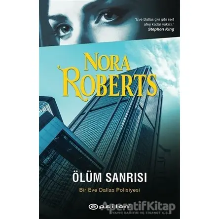 Ölüm Sanrısı - Nora Roberts - Epsilon Yayınevi
