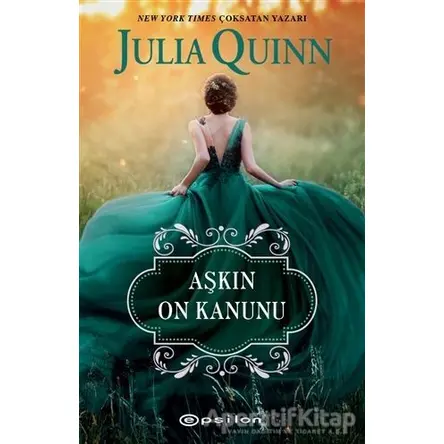 Aşkın On Kanunu - Julia Quinn - Epsilon Yayınevi