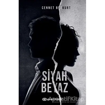 Siyah Beyaz - Cennet Bozkurt - Epsilon Yayınevi