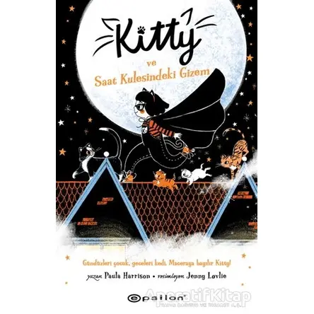 Kitty ve Saat Kulesindeki Gizem - Paula Harrison - Epsilon Yayınevi