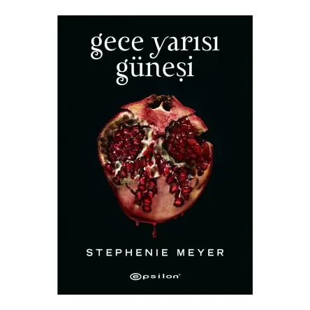 Gece Yarısı Güneşi - Stephenie Meyer - Epsilon Yayınevi